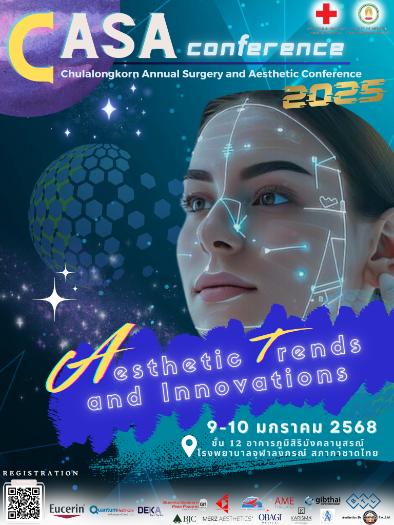 การประชุมเชิงปฏิบัติการ เรื่อง “Chulalongkorn Annual Surgery & Aesthetic (CASA) conference 2025” วันที่ 9-10 มกราคม 2568